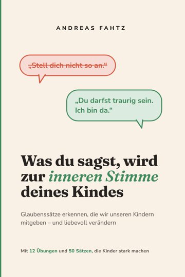 Buchcover: Was du sagst, wird zur inneren Stimme deines Kindes